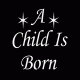 A Child Is Born